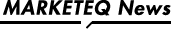 MARKETEQ NEWS