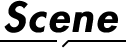 SCENE